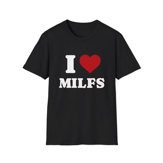 I  MILFS T-Shirt